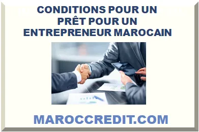 CONDITIONS POUR UN PRÊT POUR UN ENTREPRENEUR MAROCAIN