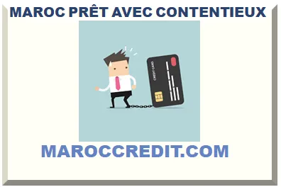 MAROC PRÊT AVEC CONTENTIEUX