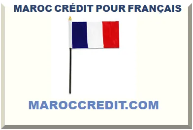 MAROC CRÉDIT POUR FRANÇAIS